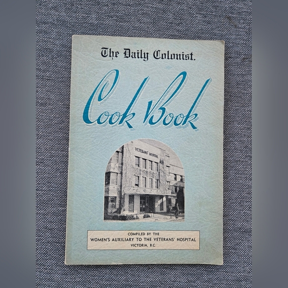 Vintage Cook Book by The Daily Colonist Women's Auxiliary Victoria BC 1940s - Picture 1 of 5
